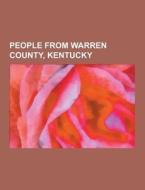 People From Warren County, Kentucky di Source Wikipedia edito da University-press.org