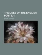 The Lives of the English Poets, 1 di Samuel Johnson edito da Rarebooksclub.com