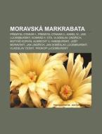 Moravsk Markrabata: Premysl Otakar I., di Zdroj Wikipedia edito da Books LLC, Wiki Series