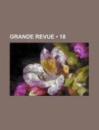 Grande Revue (18) di Livres Groupe edito da General Books Llc