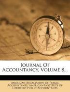Journal Of Accountancy, Volume 8... edito da Nabu Press