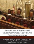 Boards And Committees Implementation Task Force Recommendations edito da Bibliogov