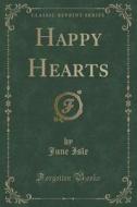 Happy Hearts (classic Reprint) di June Isle edito da Forgotten Books