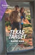 Texas Target di Barb Han edito da HARLEQUIN SALES CORP