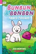 Bunbun & Bonbon di Jess Keating edito da GRAPHIX