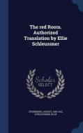 The Red Room. Authorized Translation By Ellie Schleussner di August Strindberg, Ellie Schleussner edito da Sagwan Press