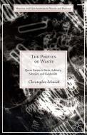 The Poetics of Waste di C. Schmidt edito da Palgrave Macmillan