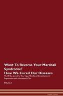 Want To Reverse Your Marshall Syndrome? How We Cured Our Diseases. The 30 Day Journal for Raw Vegan Plant-Based Detoxifi di Health Central edito da Raw Power