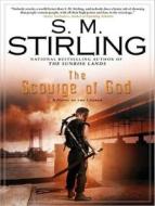 Scourge of God: A Novel of the Change di S. M. Stirling edito da Tantor Audio