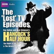 Hancock: The \'lost\' Tv Episodes di Ray Galton, Alan Simpson edito da Random House Audiobooks