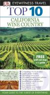 DK Eyewitness Top 10 California Wine Country di DK Publishing edito da Dorling Kindersley Ltd