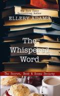 The Whispered Word di Ellery Adams edito da THORNDIKE PR
