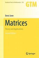 Matrices: Theory and Applications di Denis Serre edito da SPRINGER NATURE