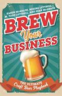 Brew Your Business di Karen McGrath, Regina Luttrell, Sean McGrath edito da Rowman & Littlefield