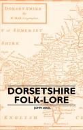 Dorsetshire Folk-Lore di John Udal edito da Lee Press