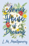 Anne's House of Dreams di Lucy Maud Montgomery edito da WHITE PR