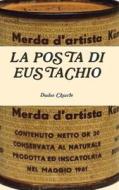 La Posta Di Eustachio di Duilio Chiarle edito da Createspace