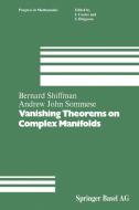 Vanishing Theorems on Complex Manifolds di B. Shiffman, Sommese edito da Birkhäuser Boston