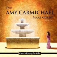 Did Amy Carmichael Make Gold? di Thuy Vu edito da Createspace