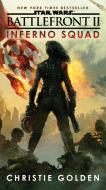 Battlefront II: Inferno Squad (Star Wars) di Christie Golden edito da DELREY TRADE