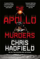 The Apollo Murders di Chris Hadfield edito da Quercus Publishing Plc