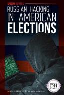 Russian Hacking in American Elections di Duchess Harris, Marcia Amidon Lusted edito da ESSENTIAL LIB