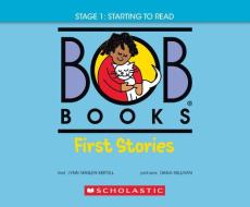 Bob Books - First Stories Hardcover Bind-Up Phonics, Ages 4 and Up, Kindergarten (Stage 1: Starting to Read) di Lynn Maslen Kertell edito da SCHOLASTIC