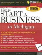 How to Start a Business in Michigan di Edward A. Haman edito da Sphinx Publishing