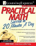 Practical Math Success in 20 Minutes a Day di Learning Express LLC edito da Learning Express (NY)