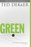 Green di Ted Dekker edito da Thomas Nelson Publishers