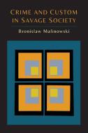 Crime and Custom in Savage Society di Bronislaw Malinowski edito da MARTINO FINE BOOKS