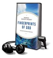 Fingerprints of God: The Search for the Science of Spirituality [With Headphones] di Barbara Bradley Hagerty edito da Findaway World