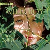 Wild Boy di James Lincoln Collier edito da Audiogo
