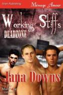 Working Stiffs [Deadzone 1] (Siren Publishing Menage Amour Manlove) di Jana Downs edito da SIREN PUB