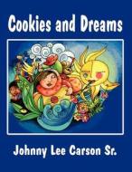 Cookies and Dreams di Johnny Lee Carson Sr edito da America Star Books