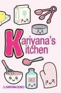 KARIYANA'S KITCHEN: CHILDREN S COLORING di KARIYANA DONEV edito da LIGHTNING SOURCE UK LTD