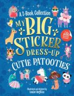 My Big Sticker Dress-Up: Cutie Patooties di Louise Anglicas edito da Sourcebooks