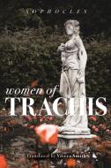 Women of Trachis di Sophocles edito da VIVECA SMITH PUB