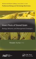 Insect Pests Of Stored Grain di Ranjeet Kumar edito da Apple Academic Press Inc.