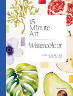 15-Minute Art Watercolour: Learn to Paint in Six Steps or Less di Jola Sopek edito da HARDIE GRANT BOOKS