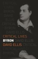 Byron di David Ellis edito da Reaktion Books