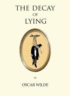 The Decay of Lying di Oscar Wilde edito da Alma Books Ltd