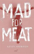 Mad for Meat di Kevin Simmonds edito da SALMON PUB