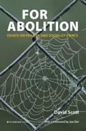 For Abolition di David Scott edito da Waterside Press
