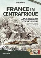 France in Centrafrique di Peter Baxter edito da Helion & Company