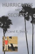 Hurricanes And Secrets di Doxey Carol E. Doxey edito da Vabella Publishing