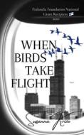 WHEN BIRDS TAKE FLIGHT: FINLANDIA FOUNDA di SUSANNA KRIZO edito da LIGHTNING SOURCE UK LTD