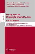 On the Move to Meaningful Internet Systems: OTM 2018 Workshops edito da Springer-Verlag GmbH