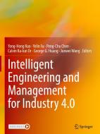 Intelligent Engineering and Management for Industry 4.0 edito da Springer International Publishing
