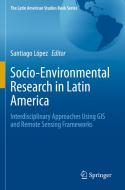 Socio-Environmental Research in Latin America edito da Springer International Publishing